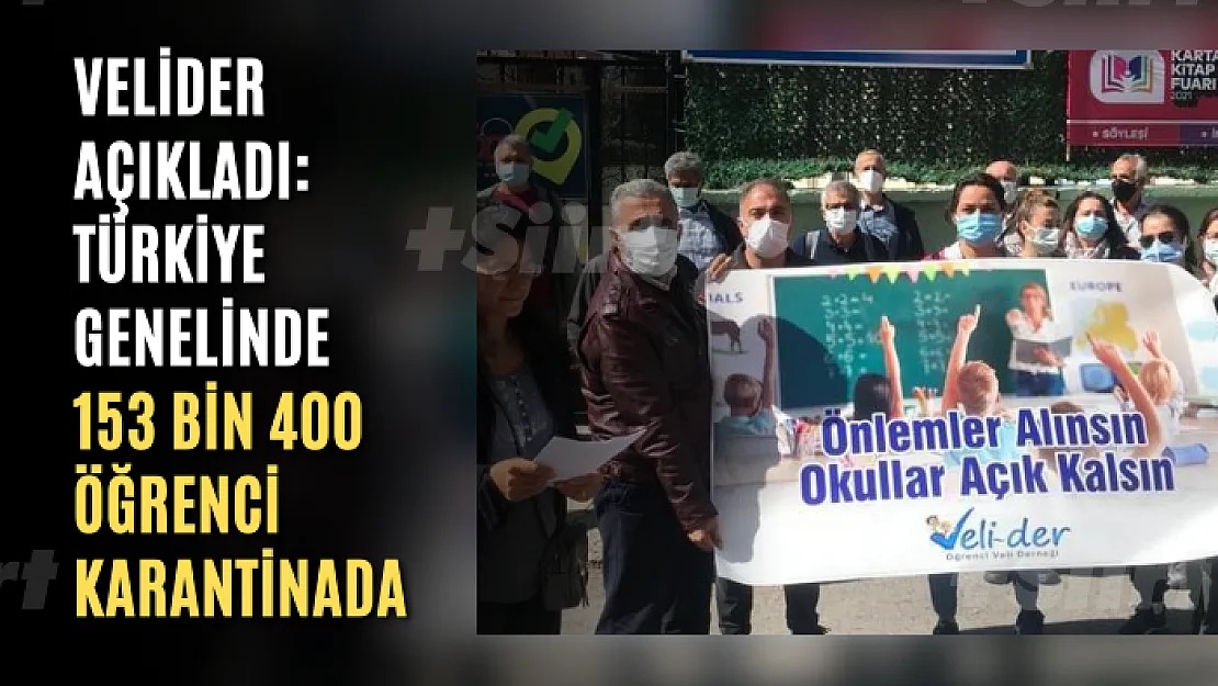 VELİDER Açıkladı: Türkiye Genelinde 5 bin 900 sınıfta 153 bin 400 öğrenci karantinada