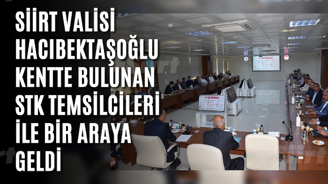 Siirt Valisi Hacıbektaşoğlu Kentte Bulunan STK Temsilcileri İle Bir Araya Geldi