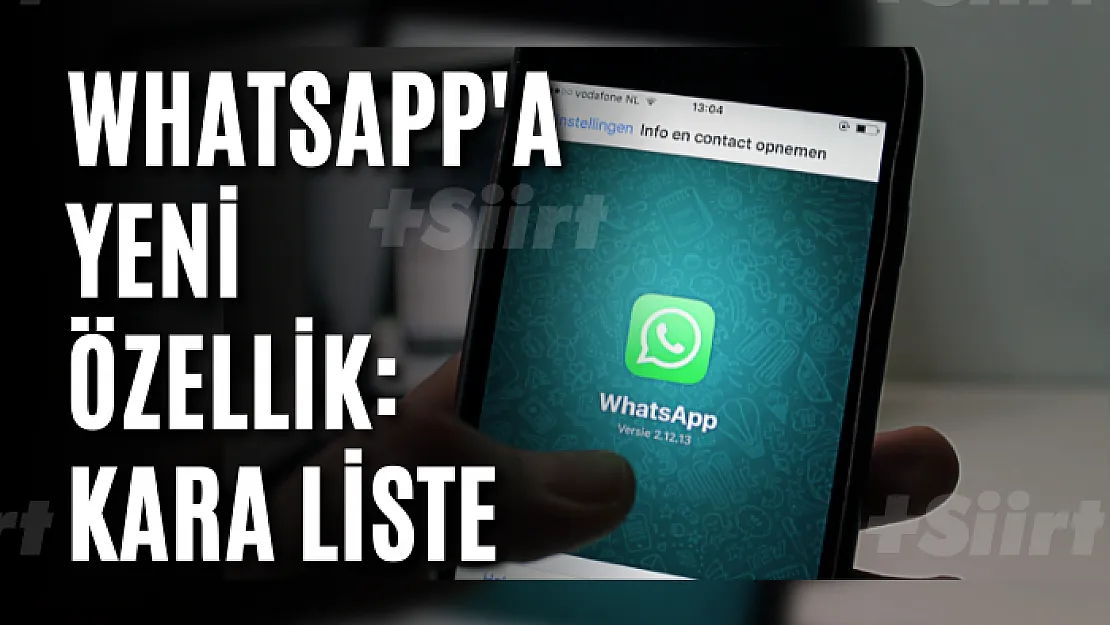 Whatsapp'a yeni özellik: Kara liste