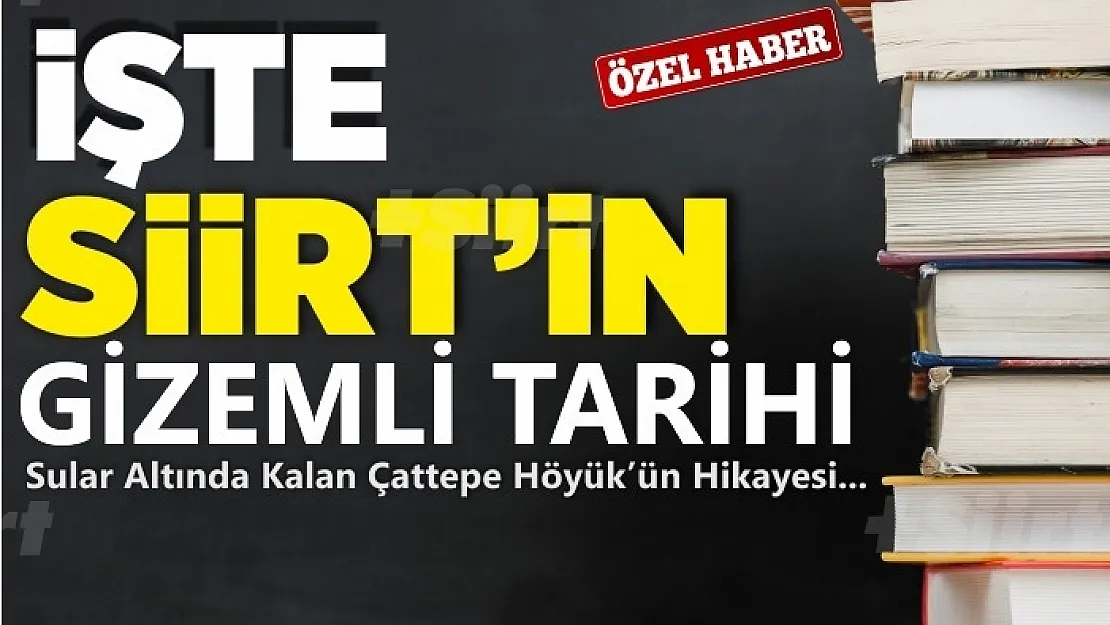 Siirt'in Gizem Dolu Tarihi