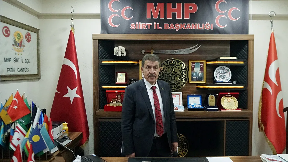 MHP Siirt İl Başkanı Cantürk, 'Karşınızda Eski Türkiye Yok, Haddinizi Bilin!'