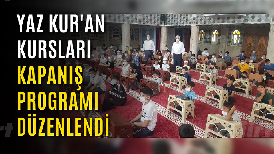 Yaz Kur'an kursları kapanış programı düzenlendi