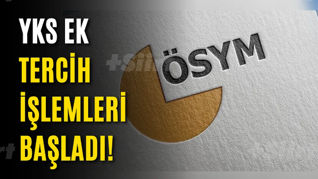 YKS Ek Tercih İşlemleri Başladı!