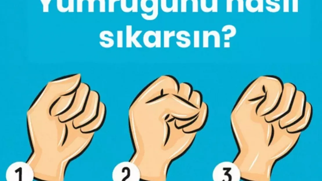 Yumruk sıkma şekliniz kişilik özelliklerinizi açıklıyor