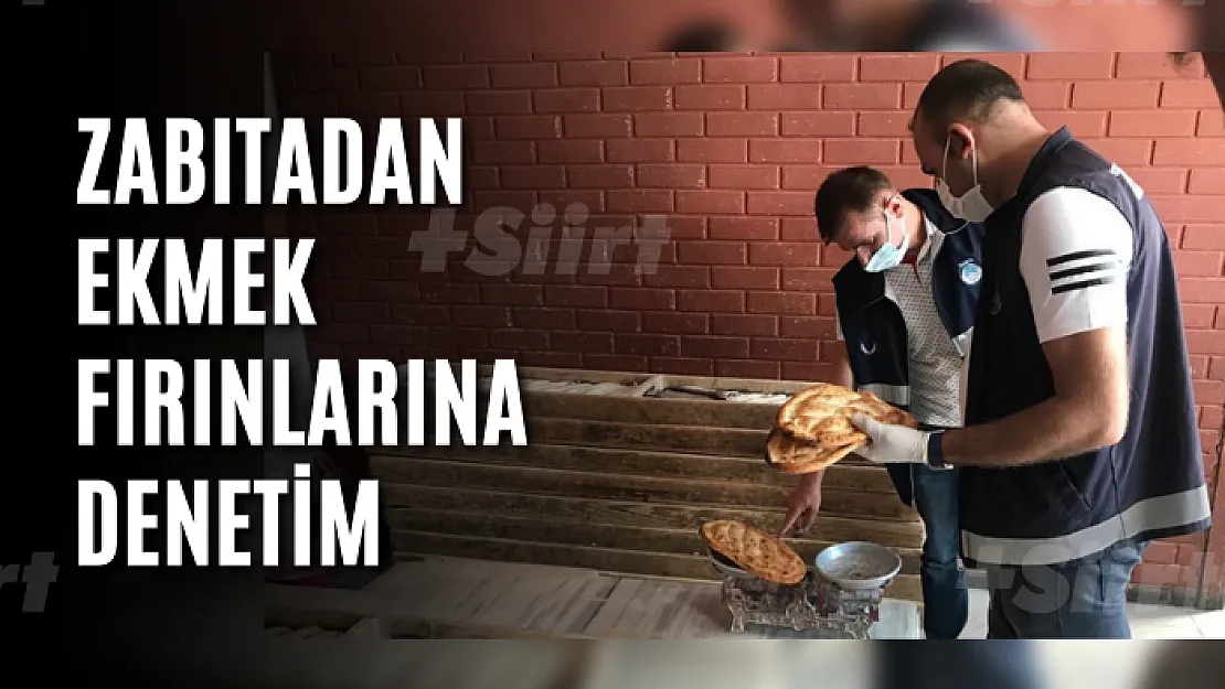 Zabıtadan ekmek fırınlarına denetim