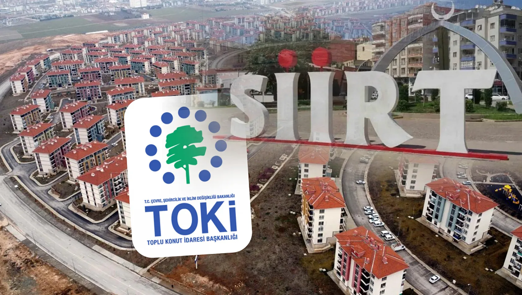 TOKİ Siirt Merkez Tillo ve Baykan'da 835 Konut Yapacak! İhale Tarihi Açıklandı