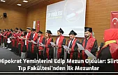 Hipokrat Yeminlerini Edip Mezun Oldular: Siirt Tıp Fakültesi'nden İlk Mezunlar