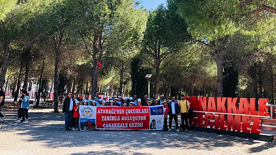 Atabağ Belediyesi ve Adalar Rotary Kulübünden Ortak Çalışma! Atabağlı Çocuklar Çanakkale'de