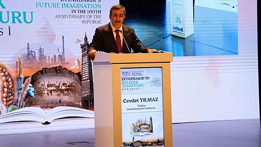 Cumhurbaşkanı Yardımcı Yılmaz: 'Diyarbakır bugün, son 40 yılda hiç olmadığı kadar huzur ve emniyet içinde'