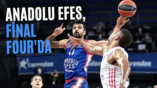 Anadolu Efes, Final Four'da