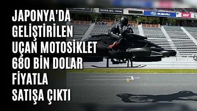 Japonya'da geliştirilen uçan motosiklet 680 bin dolar fiyatla satışa çıktı