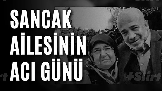 Sancak Ailesinin Acı Günü