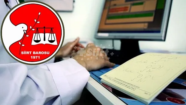 Siirt Barosu: Anadilde Sağlık Hizmeti Talebi Yaşam Hakkının Ayrılmaz Parçasıdır. Yok Sayılmamalıdır