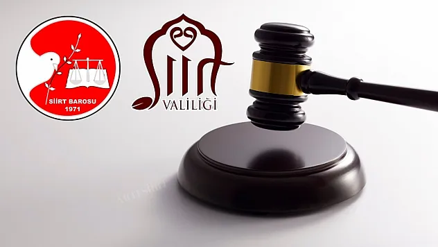 Siirt Barosu, Siirt Valiliği'nin Aldığı Yasaklama Kararına Karşı Açtığı Davayı Kazandı