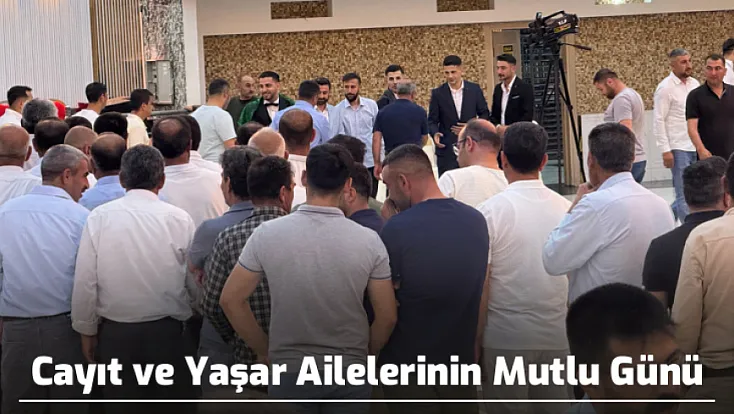 Cayıt ve Yaşar Ailelerinin Mutlu Günü