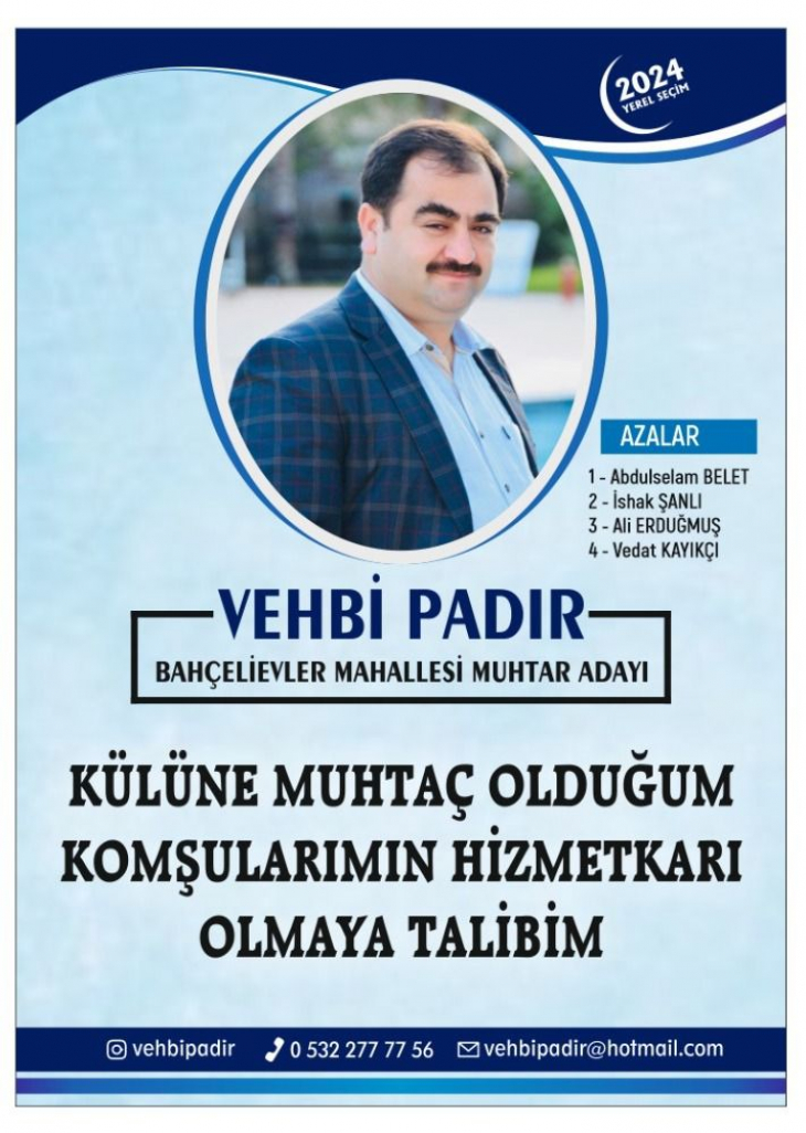 Bahçelievler Muhtar Adayı Vehbi Padir: 'Külüne Muhtaç Olduğum Komşularımın Hizmetkarı Olmaya Talibim'